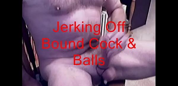  Jerking Off Bound Cock & Balls 2